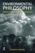 Environmental Philosophy: Reason, Nature and Human Concern by Christopher Belshaw