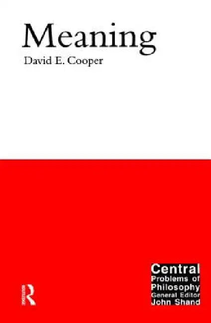 Meaning by David E. Cooper