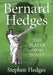 Bernard Hedges: The Player from 'Ponty' by Stephen Hedges