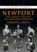The Boxers of Newport: The Gwent Valleys and Monmouthshire by Gareth Jones