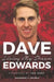 Dave Edwards: Living My Dream by Dave Edwards