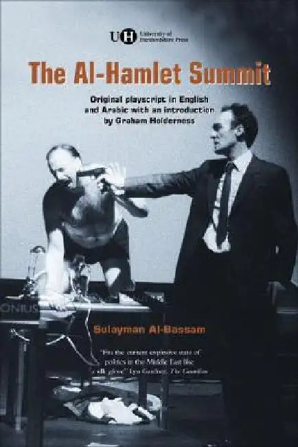 The Al-Hamlet Summit: A Political Arabesque by Sulayman Al-Bassam