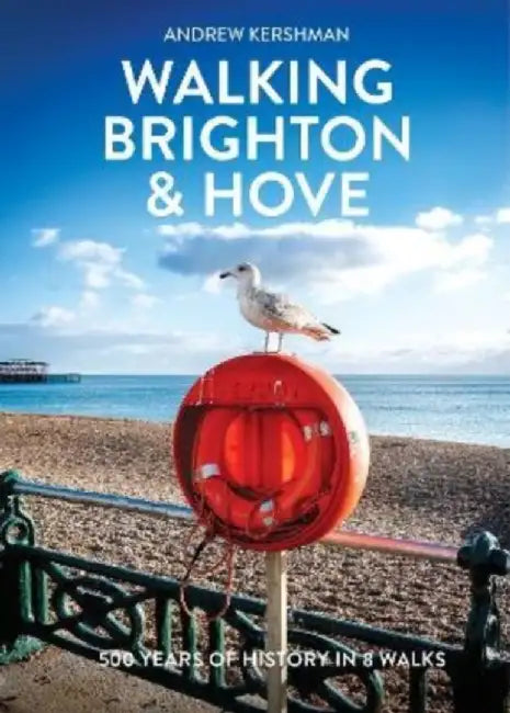 Walking Brighton & Hove by Andrew Kershman
