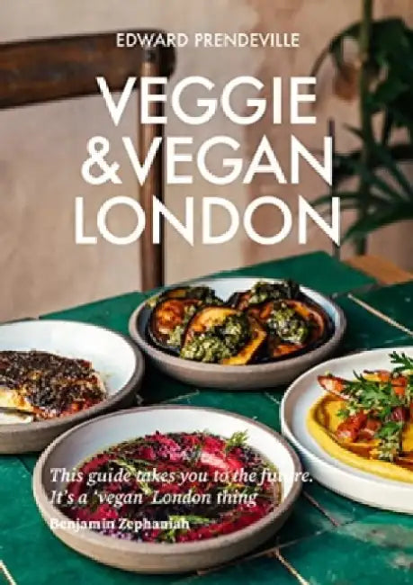 Veggie & Vegan London by Edward Prendeville