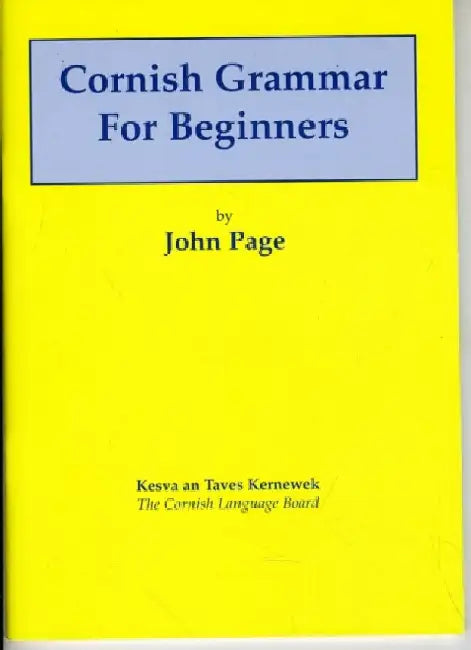 Cornish Grammar for Beginners by John Page