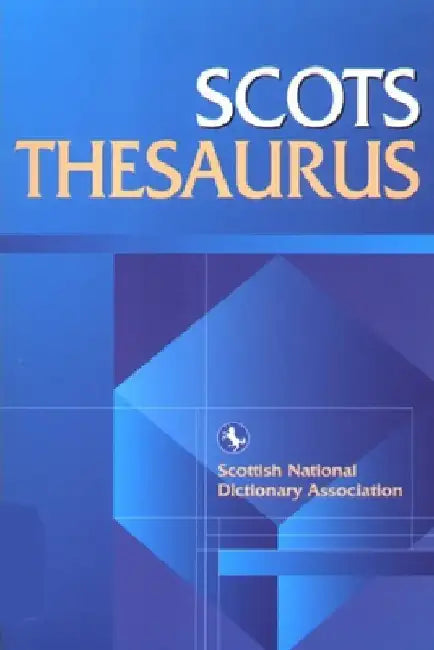 Scots Thesaurus by Scottish National Dictionary Association