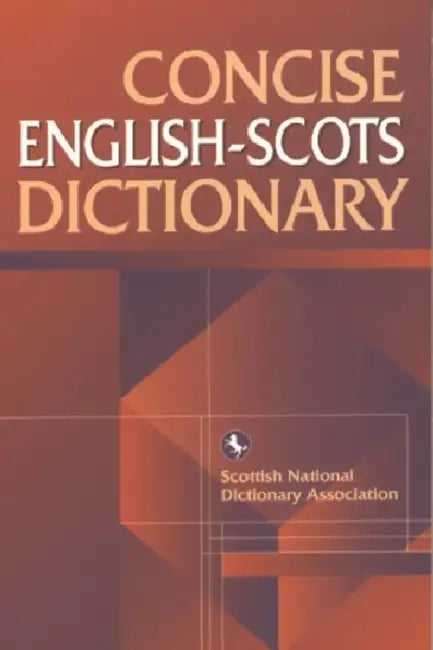 Concise English-Scots Dictionary by Scottish Scottish Language Dictionaries