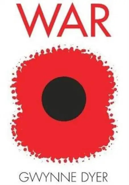 War by Gwynne Dyer