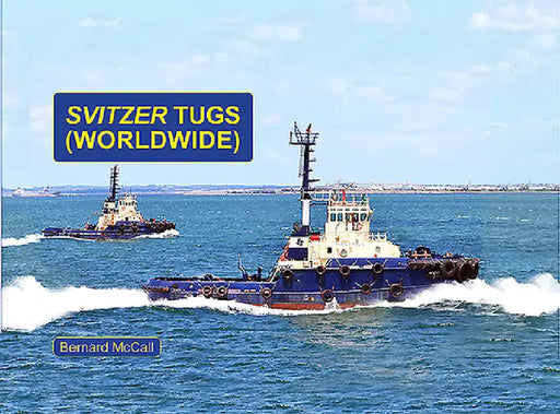 Svitzer Tugs - Worldwide by Bernard McCall