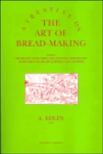 A Treatise on the Art of Breadmaking by Abraham Edlin