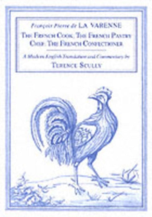 La Varenne's Cookery by Francois Pierre de la Varenne
