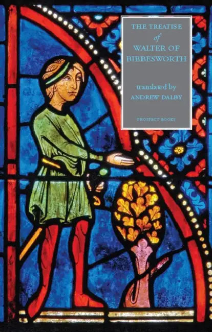 The Treatise of Walter Bibbesworth by Andrew Dalby