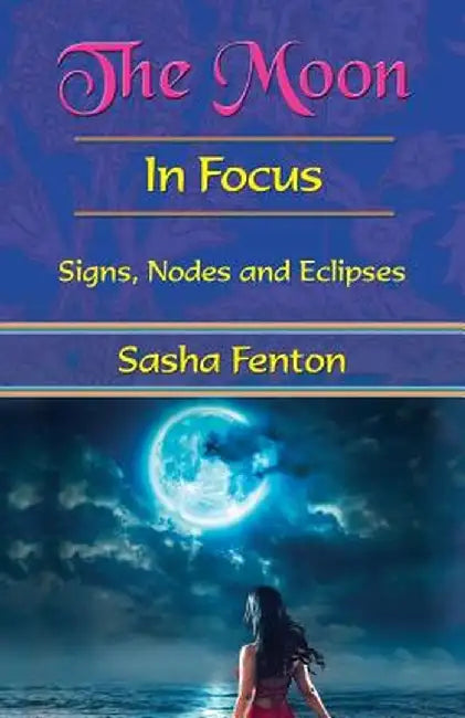 The Moon in Focus by Sasha Fenton