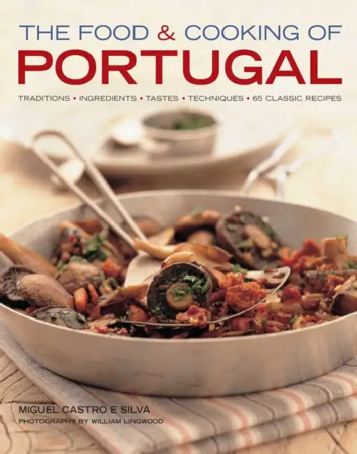 Food and Cooking of Portugal by Miguel Castro