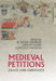 Medieval Petitions: Grace and Grievance by W. Mark Ormrod, Gwilym Dodd, Anthony Musson