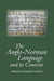 The Anglo-Norman Language and Its Contexts by Richard Ingham, Adam Chapman, Adrian R. Bell