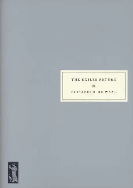 The Exiles Return by Elisabeth de Waal