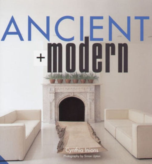 Ancient + Modern by Cynthia Inions