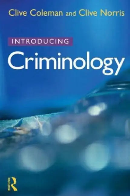 Introducing Criminology by Clive (formerly Hull University) Coleman