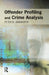 Offender Profiling and Crime Analysis by Peter Ainsworth