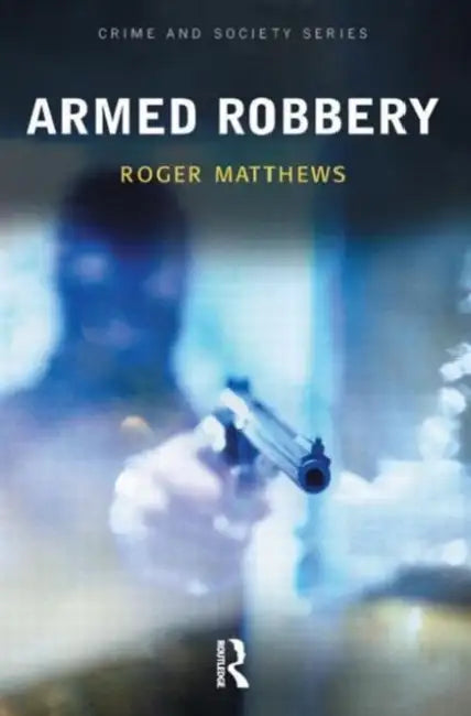 Armed Robbery by Roger Matthews