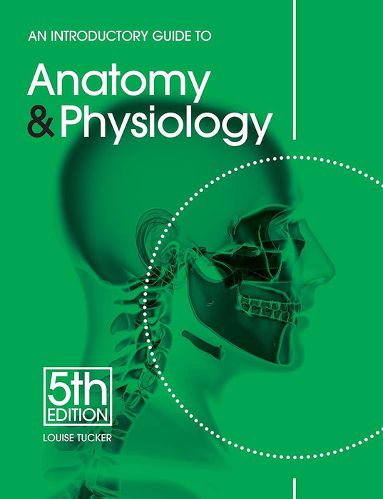 An Introductory Guide to Anatomy & Physiology, 5th Edition
