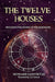 The Twelve Houses  by Howard Sasportas