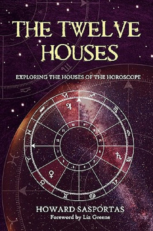 The Twelve Houses  by Howard Sasportas
