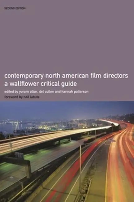 Contemporary North American Film Directors: A Wallflower Critical Guide by Yoram Allon