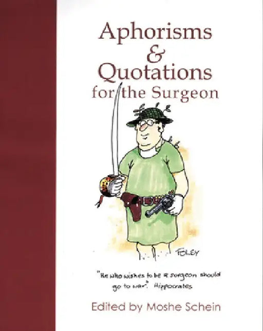Aphorisms and Quotations for the Surgeon by Moshe Schein