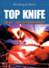 Top Knife: The Art and Craft of Trauma Surgery by Asher Hirshberg