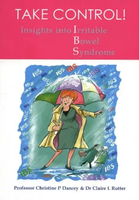Take Control: Insights Into Irritable Bowel Syndrome by Christine P. Dancey, Claire L. Rutter