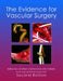 Evidence for Vascular Surgery by Jonothan Earnshaw