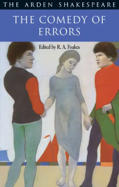 The Comedy Of Errors by William Shakespeare, R.A. Foakes