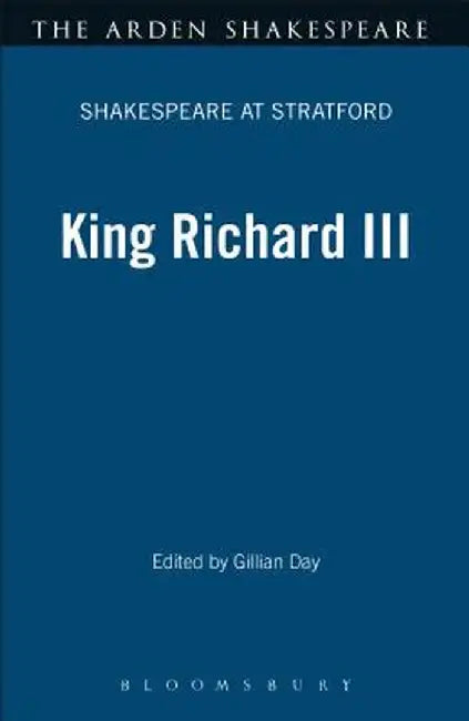 King Richard III: Shakespeare at Stratford Series by Gillian Day