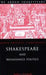 Shakespeare and Renaissance Politics by Andrew Hadfield