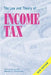 The Law and Theory of Income Tax by James Kirkbride, Abimbola a. Olowofoyeku