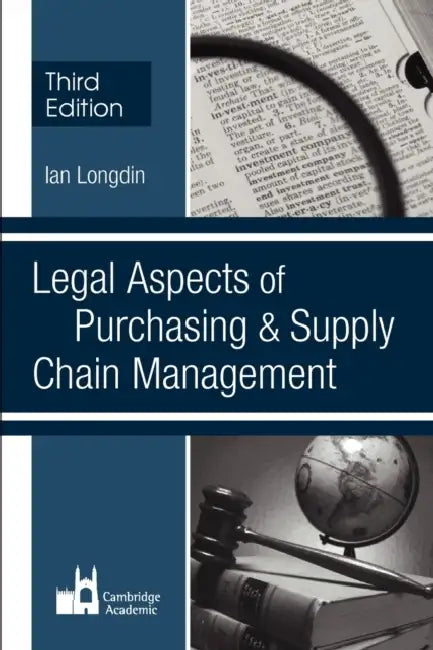Legal Aspects of Purchasing and Supply Chain Management by Ian Longdin