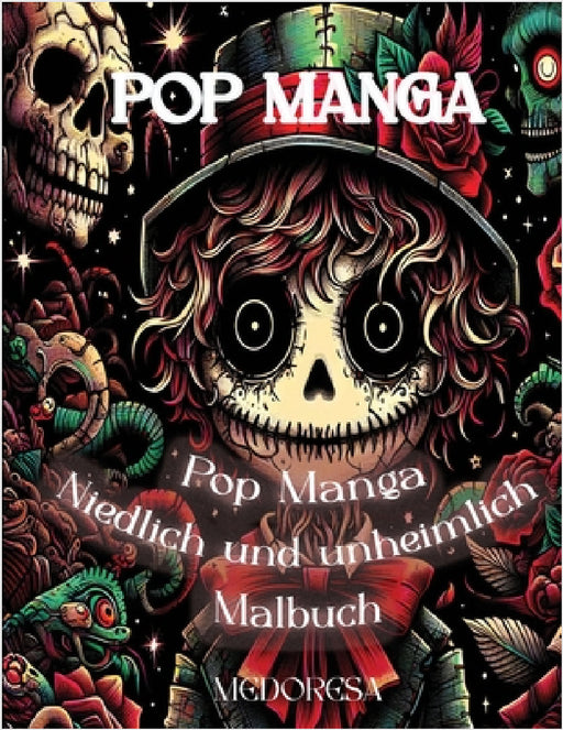 Pop Manga Niedlich und Unheimlich Malbuch: Pop Manga Cute and Scary Coloring Book by Medoresa