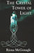 The Crystal Tower of Light by Riona McGonagle
