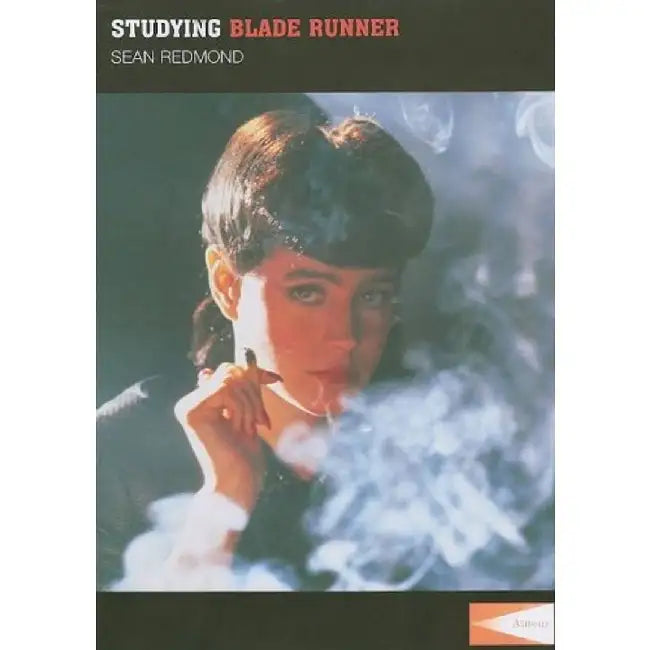 Studying Blade Runner - Instructors Edit by Sean Redmond