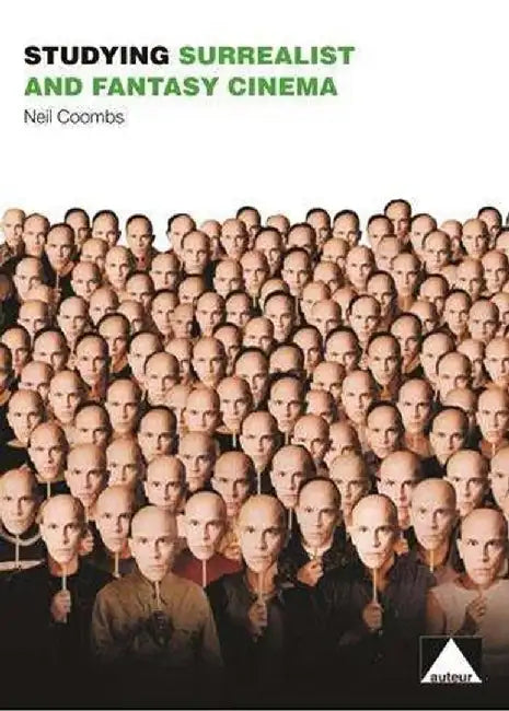 Studying Surrealist and Fantasy Cinema - by Neil Coombs
