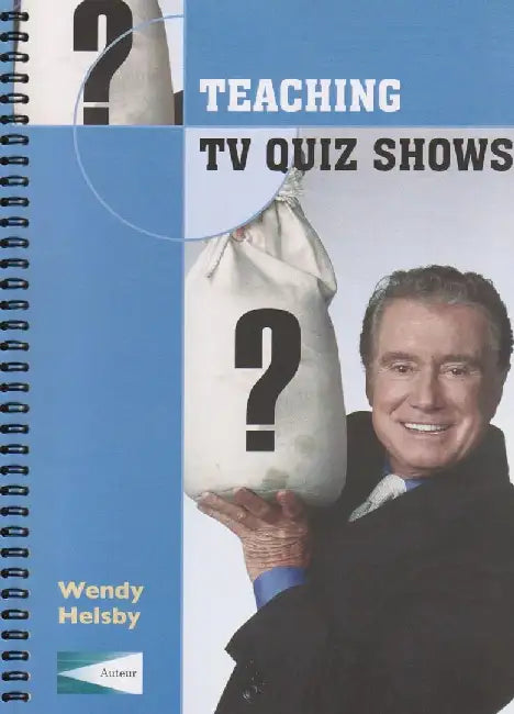 Teaching TV Quiz Shows by Wendy Helsby