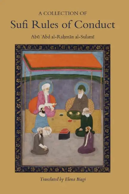 A Collection of Sufi Rules of Conduct by Jawami Adab Al-Sufiyya