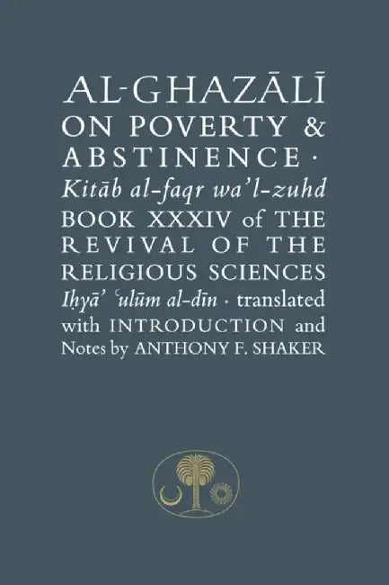 Al-Ghazali on Poverty and Abstinence by Abu Hamid al-Ghazali