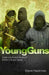 Young Guns by Steve Hackman