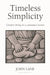 Timeless Simplicity by John Lane
