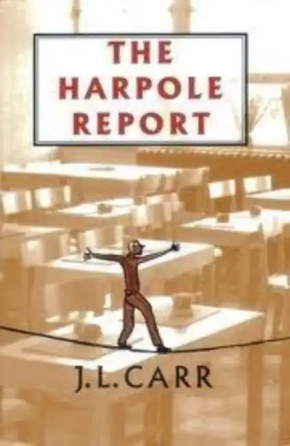 The Harpole Report by J L Carr