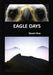 Eagle Days by Stuart Rae