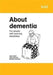 About Dementia: For People with Learning Disabilities by Karen Dodd